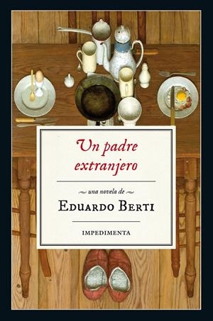 UN PADRE EXTRANJERO | 9788416542543 | Berti, Eduardo