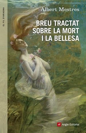 Breu tractat sobre la mort i la bellesa | 9788415695530 | Mestres, Albert