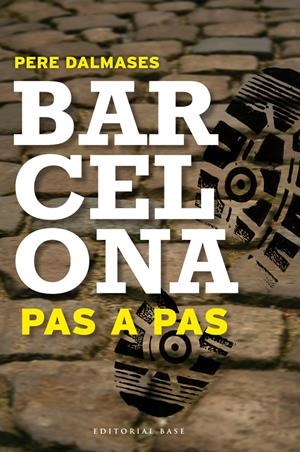 Barcelona pas a pas. 8 itineraris per Ciutat Vella | 9788415267669 | Dalmases, Pere