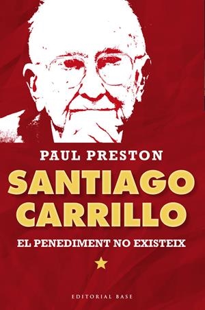 Santiago Carrillo. El penediment no existeix | 9788415711315 | Preston, Paul