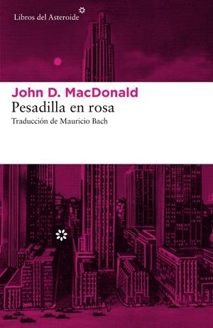 Pesadilla en rosa | 9788416213870 | MacDonald, John D.