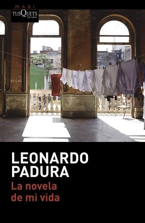 La novela de mi vida | 9788490663578 | Leonardo Padura