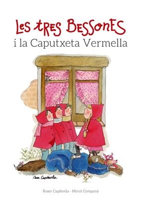 Les tres Bessones i la Caputxeta Vermella | 9788415695677 | Company, Mercè / Capdevila, Roser
