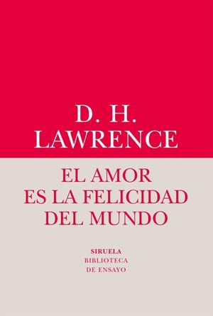 El amor es la felicidad del mundo | 9788416964482 | Lawrence, David Herbert