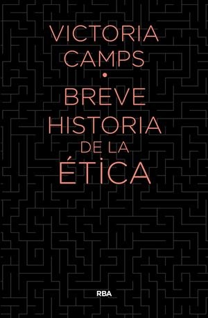 Breve historia de la etica | 9788490567890 | CAMPS CERVERA, VICTORIA