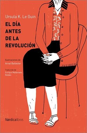 El día antes de la revolución | 9788416830329 | Le Guin, Ursula. K