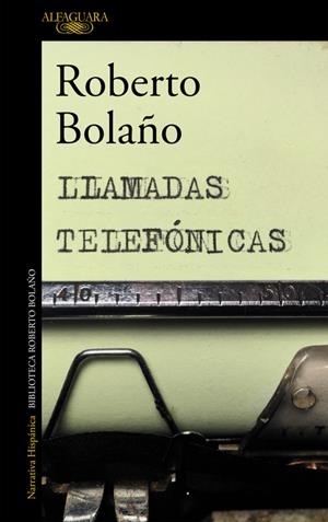 Llamadas telefónicas | 9788420427676 | BOLAÑO, ROBERTO