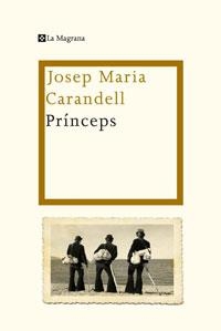 Princeps | 9788498675894 | CARANDELL ROBUSTE, JOSEP MARIA
