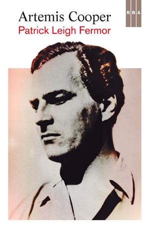 Patrick Leigh Fermor | 9788490066669 | Cooper, Artemis