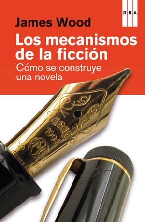Los mecanismos de la ficción | 9788490066492 | Wood, James