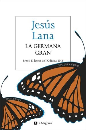La germana gran (premi l'odissea 2016) | 9788482648170 | LANA , JESUS