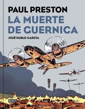 La muerte de Guernica (versión gráfica) | 9788499927435 | PRESTON, PAUL/GARCIA, JOSE PABLO