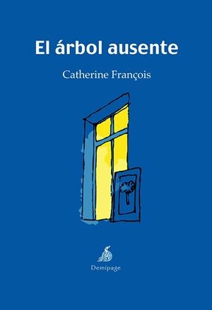 El árbol ausente | 9788492719020 | François, Catherine