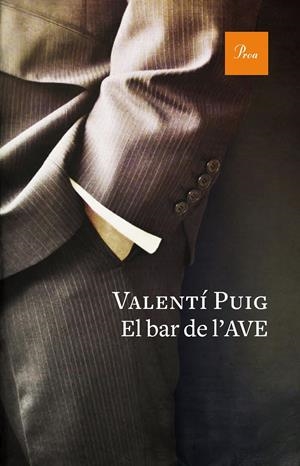 El bar de l'AVE | 9788475886527 | Valentí Puig