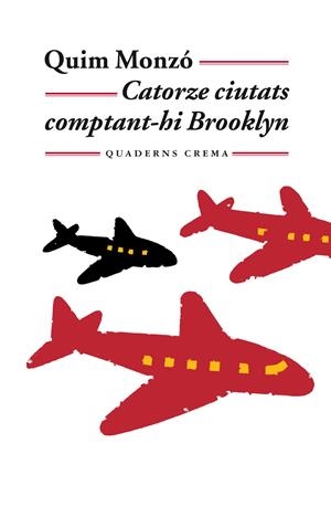 Catorze ciutats comptant-hi Brooklyn | 9788477274087 | Monzó Gomez, Quim