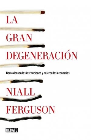 La gran degeneración | 9788499922744 | FERGUSON,NIALL