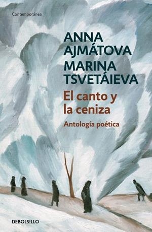El canto y la ceniza | 9788483466889 | AJMATOVA,ANNA/TSVETAIEVA,MARINA