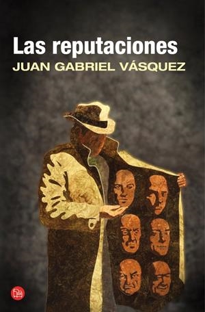 LAS REPUTACIONES (BOLSILLO) | 9788466328074 | Juan Gabriel Vásquez