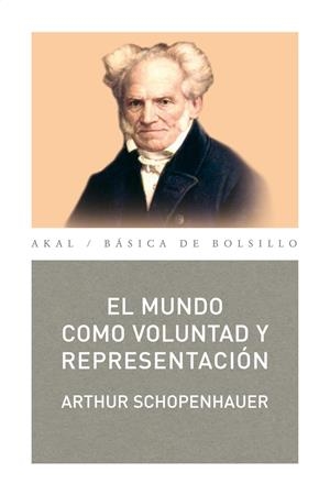 El mundo como voluntad y representación | 9788446003977 | Schopenhauer, Arthur