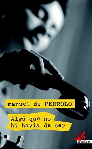 Algú que no hi havia de ser | 9788417077433 | de Pedrolo, Manuel
