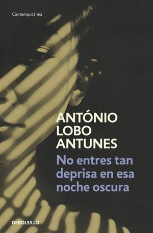 No entres tan deprisa en esta noche tan oscura | 9788490322284 | Lobo Antunes, António