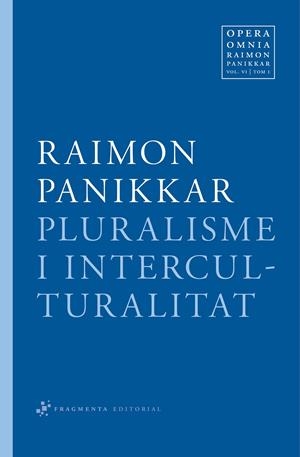 Pluralisme i interculturalitat | 9788492416349 | Panikkar Alemany, Raimon