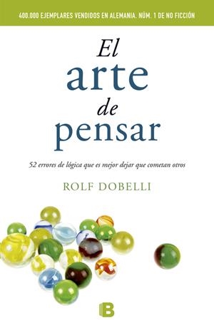 El arte de pensar | 9788466648684 | Rolf Dobelli
