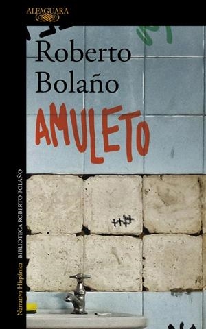 Amuleto | 9788420431581 | Bolaño, Roberto