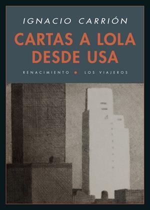 Cartas a Lola desde USA | 9788416246809 | Carrión, Ignacio
