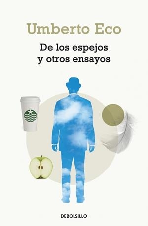 De los espejos y otros ensayos | 9788499897295 | Eco, Umberto