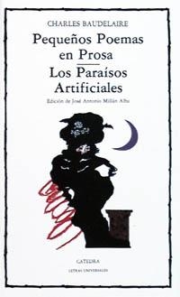 Pequeños Poemas en Prosa; Los Paraísos Artificiales | 9788437606361 | Baudelaire, Charles