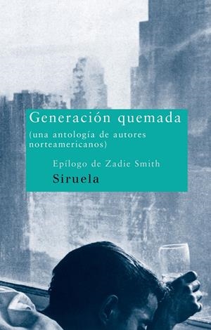 Generación quemada | 9788478448456 | Foster Wallace, David/Eugenides, Jeffrey/Goldberg, Myla/Saunders, George/y otros
