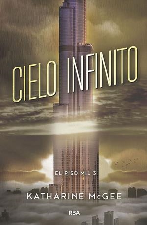 El piso mil 3. Cielo infinito | 9788427213425 | MCGEE , KATHARINE