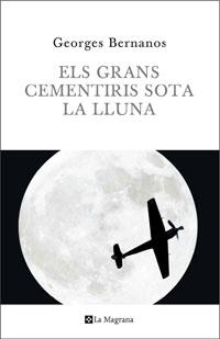 Els grans cementiris sota la lluna | 9788498674149 | Bernanos, George