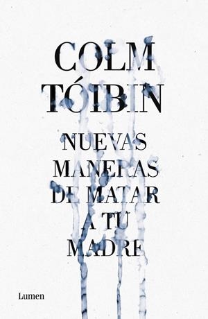 Nuevas maneras de matar a tu madre | 9788426421487 | TOIBIN,COLM