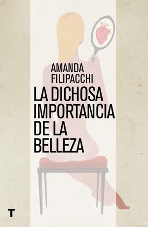 La dichosa importancia de la belleza | 9788416142187 | Filippachi, Amanda