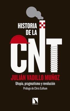 Historia de la CNT | 9788490975671 | Vadillo Muñoz, Julián