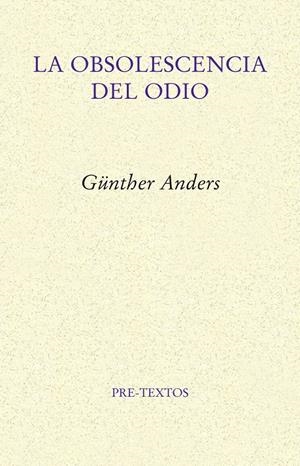 La obsolescencia del odio | 9788417143992 | Anders, Günther