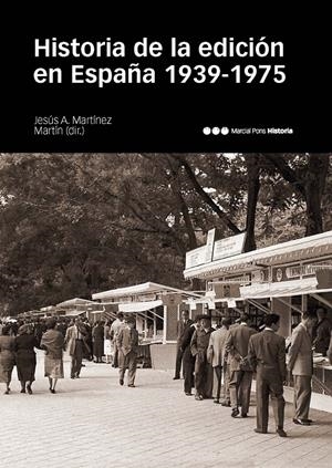 HISTORIA DE LA EDICIÓN EN ESPAÑA (1939-1975) | 9788415963554 | Martínez Martín, Jesús Antonio