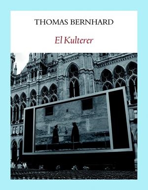 El Kulterer | 9788494911514 | Bernhard, Thomas