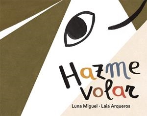 Hazme volar | 9788424664602 | Miguel, Luna