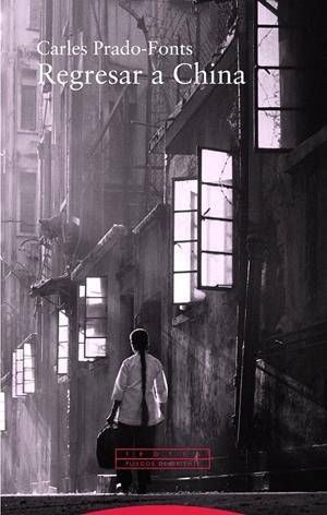 Regresar a China | 9788498797855 | Prado-Fonts, Carles