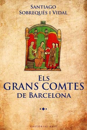 Els gran comtes de Barcelona | 9788415267362 | Sobrequés i Vidal, Santiago