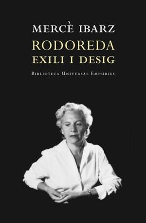 Rodoreda: Exili i desig | 9788497872928 | Rodoreda, Mercè/Ibarz, Mercè