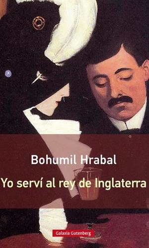 Yo serví al rey de Inglaterra- Rústega | 9788416252497 | Hrabal, Bohumil