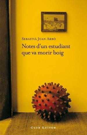 Notes d'un estudiant que va morir boig | 9788473291606 | Juan Arbó, Sebastià