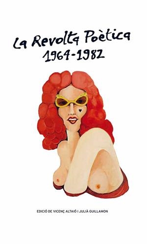 La revolta poètica 1964-1982 | 9788415472667 | Guillamon, Julià/Vicenç Altaió