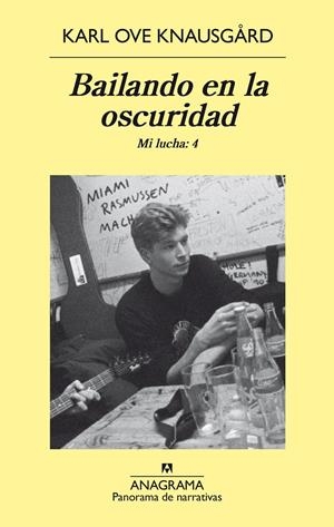 Bailando en la oscuridad. Mi lucha vol.4 | 9788433979575 | Karl Ove Knausgard