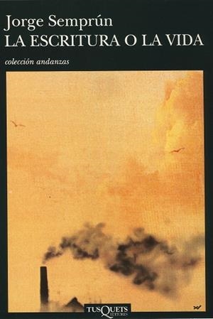 La escritura o la vida | 9788472238589 | Semprún, Jorge