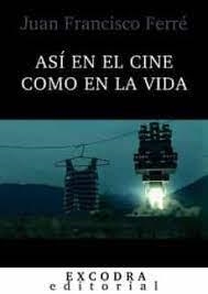 Así en el cine como en la vida | 9788494359347 | Ferré, Juan Francisco